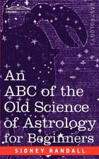 The ABC of the Old Science of Astrology