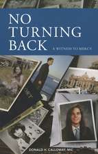 No Turning Back: A Witness to Mercy