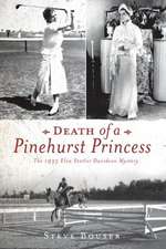 Death of a Pinehurst Princess: The 1935 Elva Statler Davidson Mystery