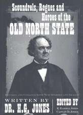 Scoundrels, Rogues and Heroes of the Old North State