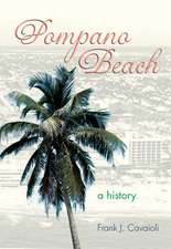 Pompano Beach: A History