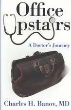 Office Upstairs: A Doctor's Journey