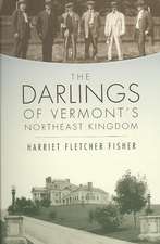 The Darlings of Vermont's Northeast Kingdom