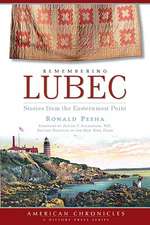 Remembering Lubec: Stories from the Easternmost Point