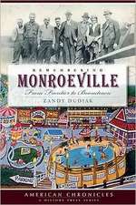 Remembering Monroeville: From Frontier to Boomtown