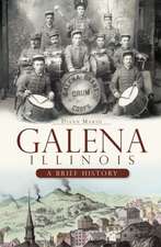 Galena, Illinois: A Brief History