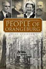 Interesting & Influential People of Orangeburg