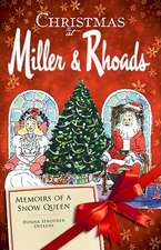 Christmas at Miller & Rhoads: Memoirs of a Snow Queen