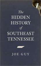 The Hidden History of Southeast Tennessee