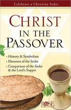 Christ in the Passover Pamphlet: Celebrate a Christian Seder