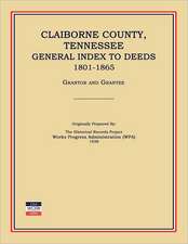 Claiborne County, Tennessee, General Index to Deeds 1801-1865