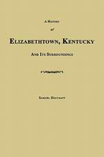 A History of Elizabethtown, Kentucky and Its Surroundings