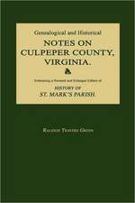 Genealogical and Historical Notes on Culpeper County, Virginia