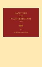 Gazetteer of the State of Missouri: To Wh