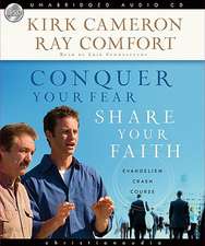 Conquer Your Fear, Share Your Faith