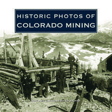 Historic Photos of Colorado Mining