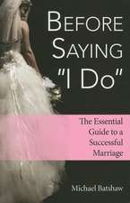 Before Saying "I Do": The Essential Guide to a Successful Marriage