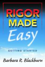 Rigor Made Easy: Getting Started