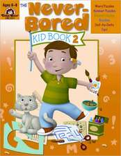 The Never-Bored Kid Book 2, Ages 8-9