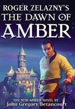 Roger Zelazny's the Dawn of Amber