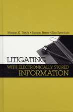 Litigating with Electronically Stored Information