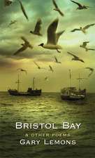 Bristol Bay: and Other Poems