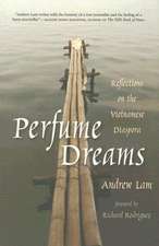 Perfume Dreams: Reflections on the Vietnamese Diaspora