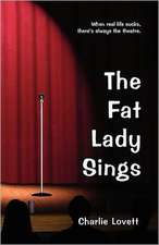 The Fat Lady Sings