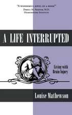 A Life Interrupted