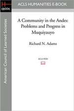 A Community in the Andes: Problems and Progress in Muquiyauyo