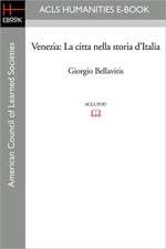 Venezia: La Citta Nella Storia D'Italia