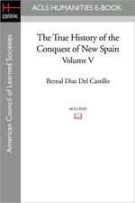 The True History of the Conquest of New Spain, Volume 5