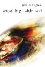 Wrestling with God