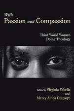 With Passion and Compassion: Reflections from the Women's Commission of the Ecumenical Association of Third World