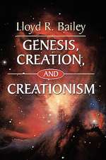 Genesis, Creation, and Creationism