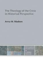 The Theology of the Cross in Historical Perspective