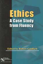 Ethics: A Case Study from Fluency