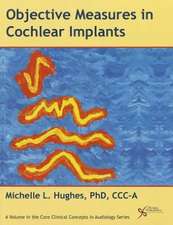 Hughes, M: Objective Measures in Cochlear Implants