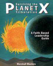 Surviving the Planet X Tribulation