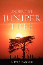 Under the Juniper Tree