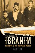 The Struggle of Ibrahim: Biography of an Australian Muslim