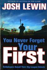 You Never Forget Your First