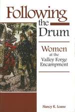 Following the Drum: Women at the Valley Forge Encampment