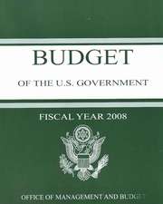 Budget of the United States Government: Fiscal Year 2008