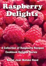 Raspberry Delights Cookbook