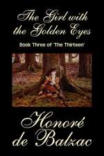 The Girl with the Golden Eyes, Book Three of 'The Thirteen' by Honore de Balzac, Fiction, Literary, Historical