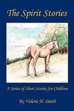 The Spirit Stories - A Series of Short Stories for Children