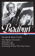 Ray Bradbury: Novels & Story Cycles (Loa #347)