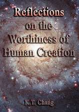 Reflections on the Worthiness of Human Creation