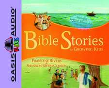 Bible Stories for Growing Kids